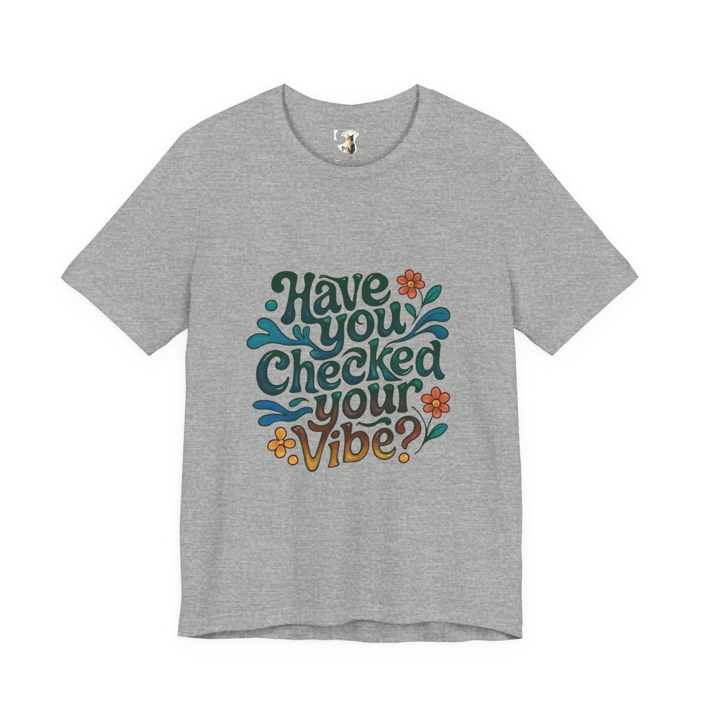 Have You Checked Your Vibe?\Mental Health Awareness\Unisex Jersey Short Sleeve Tee