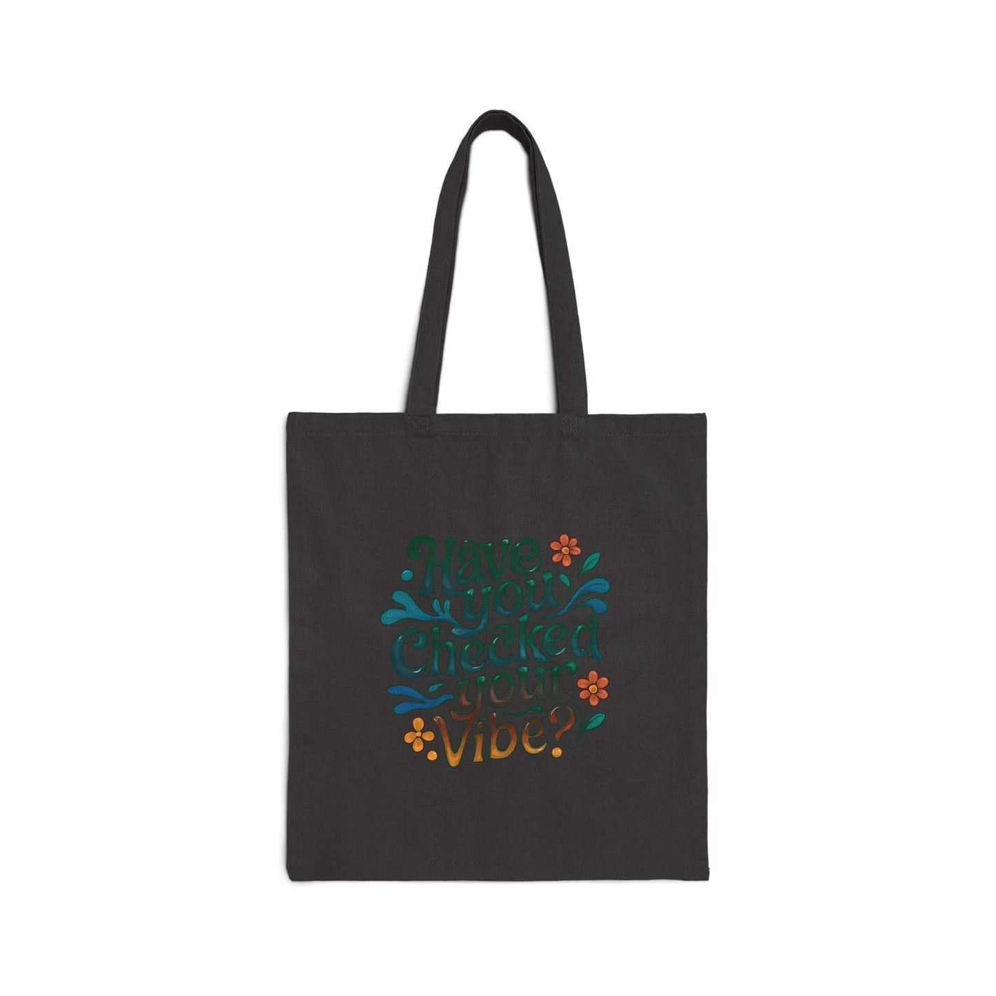 Have You Checked Your Vibe?\Mental Health Awareness\Cotton Canvas Tote Bag