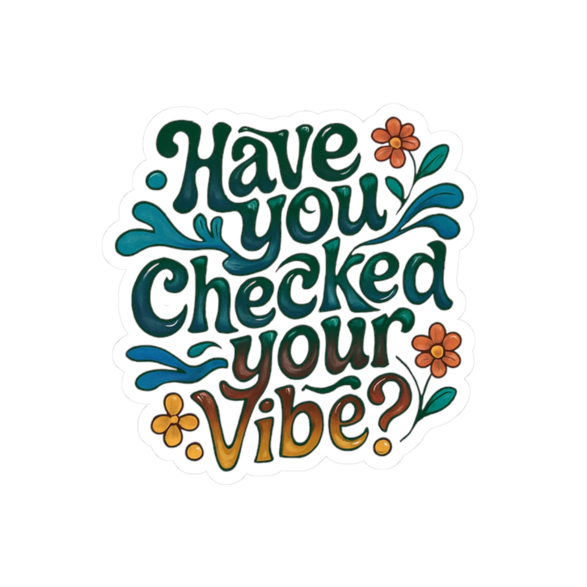 Have You Checked Your Vibe?\Mental Health Awareness\Kiss-Cut Stickers